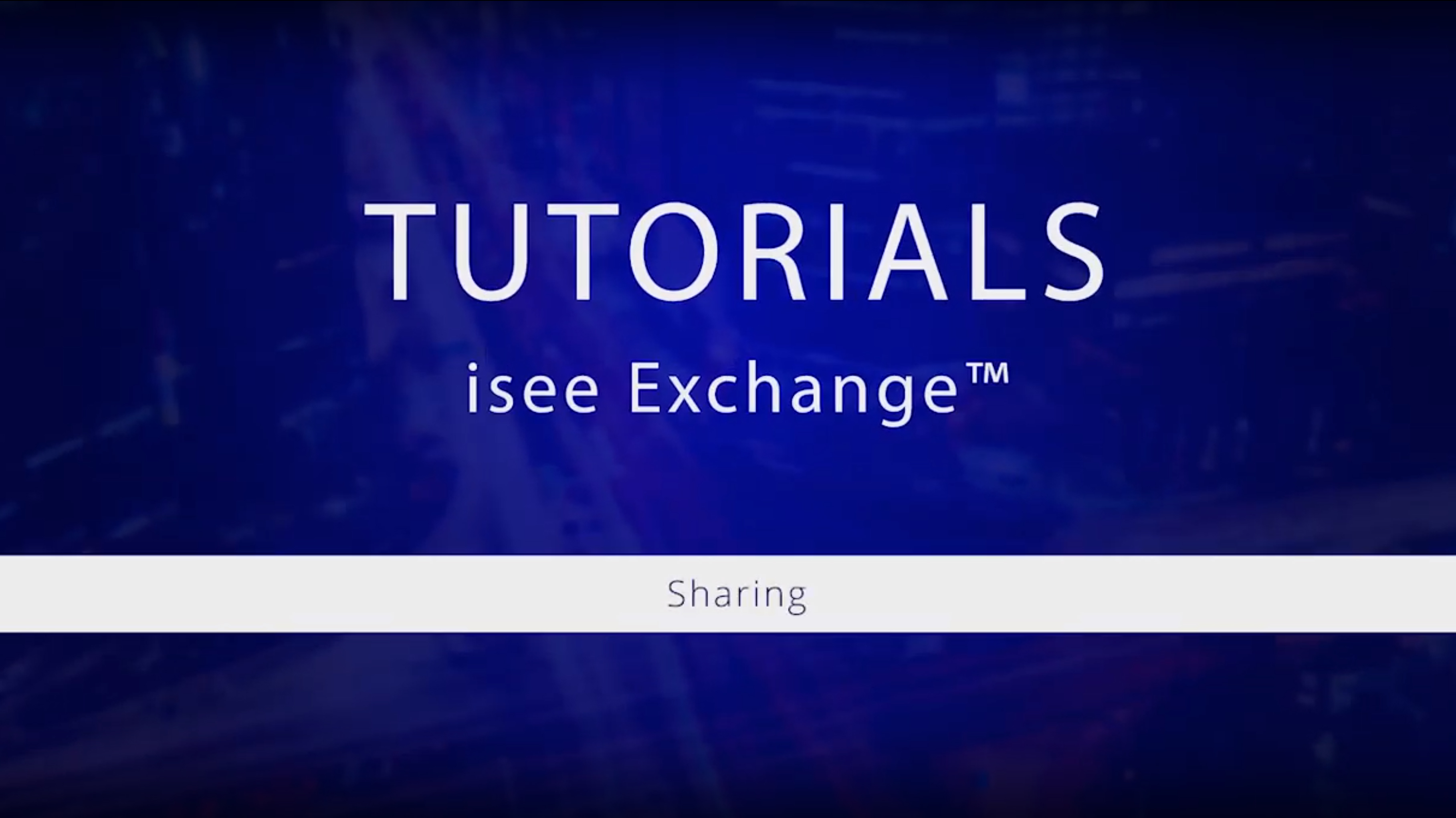 Watch isee Exchange Tutorials: Sharing