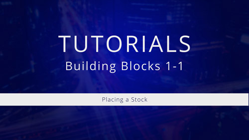 Watch Tutorial 1-1: Placing a Stock
